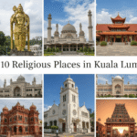 Top 10 Religious Places in Kuala Lumpur