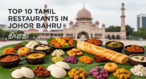 Top 10 Tamil Restaurants in Johor Bahru